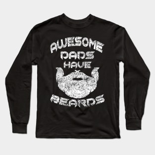 Father Day Awesome Dads Have Beards Long Sleeve T-Shirt